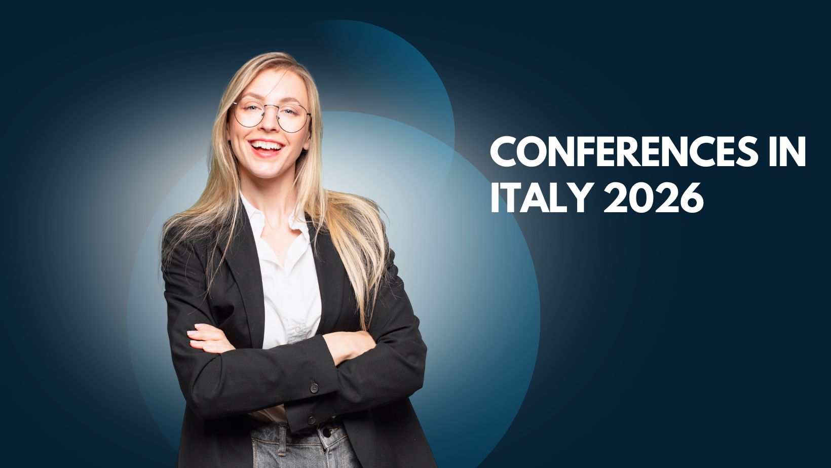 Top Conferences in Italy 2026 Every Researcher Should Attend!